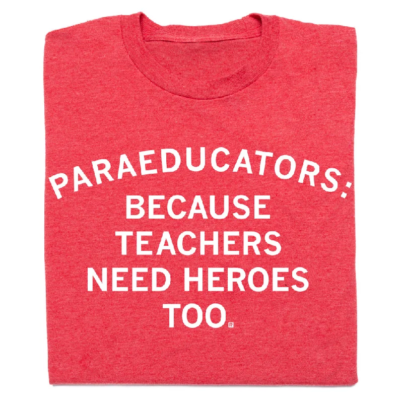 Teachers Need Heroes Too